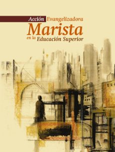 accion evangelizadora marista en la educacion superior (ebook)-instituto marista-9786587802916