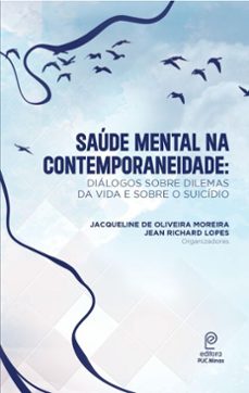saude mental na contemporaneidade (ebook)-jacqueline de oliveira moreira-jean richard lopes-9786588547816