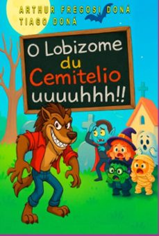 o lobizome du cemitelio (ebook)-tiago doná & arthur fregonesi-9786598505516