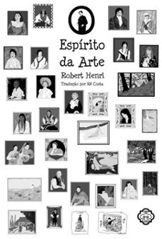 o espirito da arte (ebook)-robert henri-9786598693916