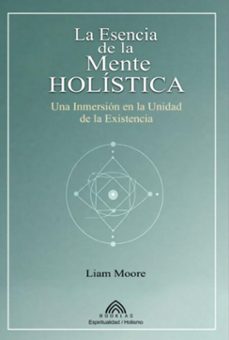 la esencia de la mente holistica (ebook)-maya grace/ luiz santos-9786599810916