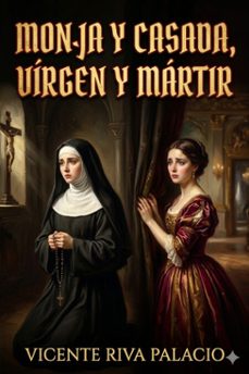 monja y casada, virgen y martir (ebook)-vicente riva palacio-9786726567416