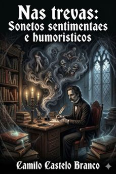 nas trevas: sonetos sentimentaes e humoristicos (ebook)-camilo castelo branco-9786726580316