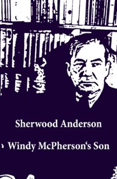 windy mcpherson's son (unabridged) (ebook)-sherwood anderson-9788074843716