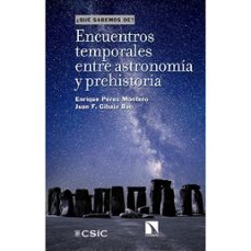 encuentros temporales entre astronomia y prehistoria-enrique perez montero-9788400111816