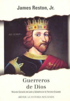 guerreros de dios: saladino y ricardo corazon de leon y la tercer a cruzada-9788401530616