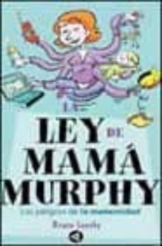 la ley de mama murphy: los peligros de la maternidad-9788403093416