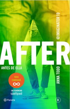 after. antes de ella (serie after 0)-anna todd-9788408147916