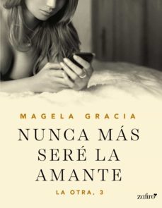 nunca mas sere la amante (ebook)-magela gracia-9788408163916