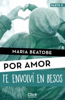 te envolví en besos (ebook)-maria beatobe-9788408170716