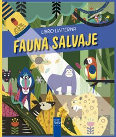 fauna salvaje (libro con linterna)-9788408245216