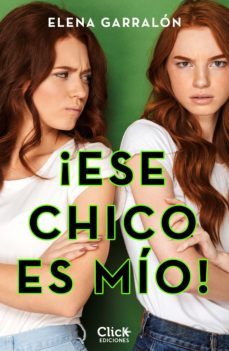 ¡ese chico es mio! (ebook)-elena garralon-9788408262916
