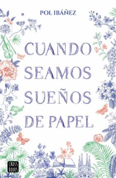cuando seamos sueños de papel (ebook)-pol ibañez-9788408285816
