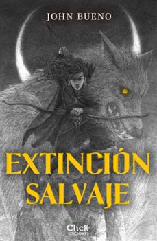extincion salvaje (ebook)-jhon bueno-9788408305316