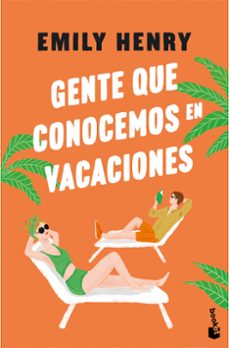 gente que conocemos en vacaciones-emily henry-9788408306016