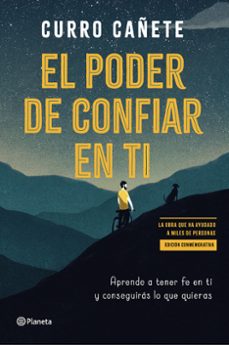 el poder de confiar en ti (edicion especial)-curro cañete-9788408316916