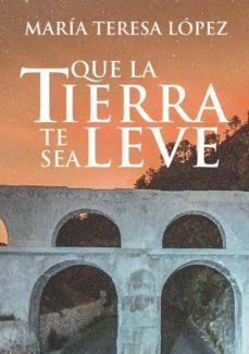 que la tierra te sea leve (ebook)-9788409011216