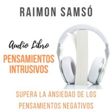 pensamientos intrusivos (audiolibro)-raimon samso-9788409674916