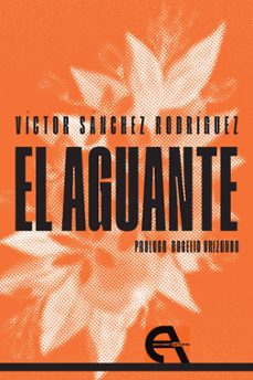 el aguante-victor sanchez rodriguez-9788410060616