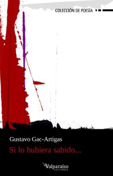 si lo hubiera sabido...-gustavo gac artigas-9788410073616