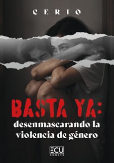 basta ya: desenmascarando la violencia de genero-9788410187016