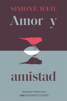 amor y amistad-simone weil-9788410206816