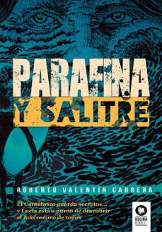 parafina y salitre-roberto valentin carrera-9788410209916