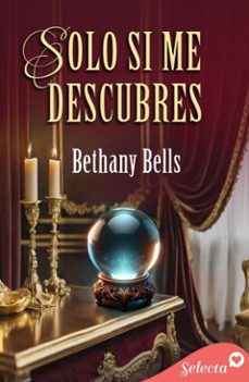 solo si me descubres (ebook)-bethany bells-9788410341616