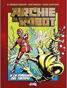 archie el robot y la máquina del tiempo-ted kearon-9788410390416