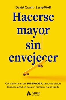 hacerse mayor sin envejecer-david cravit-larry wolff-9788410451216