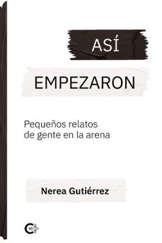 así empezaron-nerea gutierrez-9788410457416