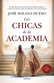 las chicas de la academia (ix premio de novela albert jovell)-jose solana dueso-9788410521216