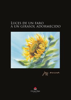 luces de un faro a un girasol adormecido (ebook)-9788410616516