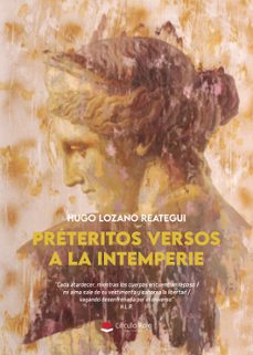 preteritos versos a la intemperie-hugo lozano reategui-9788410828216