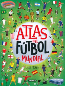 atlas del futbol mundial-jose moran-9788410841116