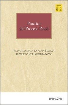 práctica del proceso penal-francisco jose sospedra navas-9788410856516