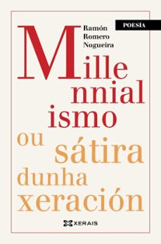 millennialismoou satira dunha xeracion (ebook)-ramón romero nogueira-9788411107716