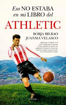 eso no estaba en mi libro del athletic-borja bilbao-juanma velasco-9788411315616