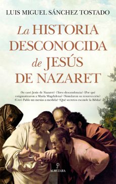 la historia desconocida de jesus de nazaret-9788411316316
