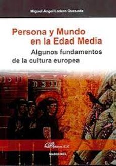 persona y mundo en la edad media-miguel angel ladero quesada-9788411706216