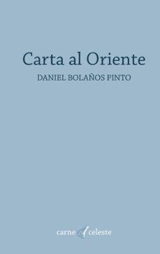 carta al oriente-daniel bolaños pinto-9788411746816