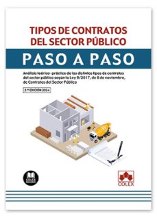 tipos de contratos del sector público. paso a paso 2024. análisis teórico-práctico de los distintos tipor¡s de contra-9788411944816