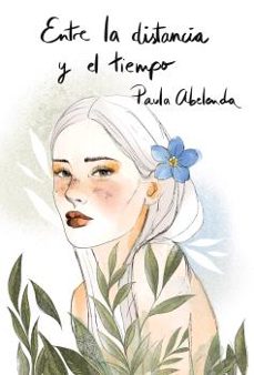 entre la distancia y el tiempo-paula abelenda morales-9788412094916