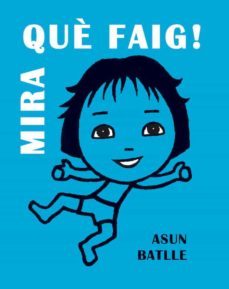 mira què faig!-asun batlle-9788412171716
