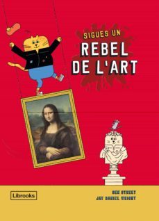 sigues un rebel de l art-ben street-jay daniel wright-9788412274516