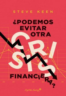 ¿podemos evitar otra crisis financiera? (ebook)-steve keen-9788412351316