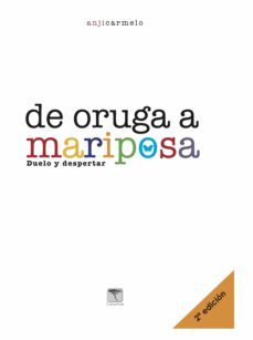 de oruga a mariposa. 2ª ed (ebook)-anji carmelo-9788412356816