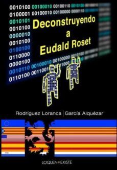 deconstruyendo a eudald roset-rosi rodriguez loranca-juan ramon garcia alquezar-9788412554816