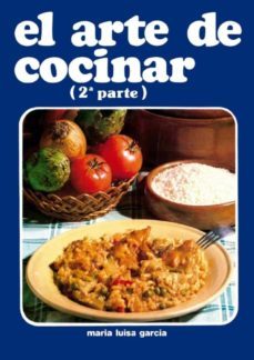 el arte de cocinar. parte ii-maria luisa garcia-9788412580716