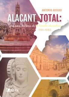 alacant total: una nova historia de la terreta alicantina  1151 - 1983-antonio adsuar-9788412633016